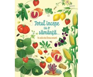 Totul incepe cu o samanta... - Emily Bone, Univers Enciclopedic Junior, Editie in limba romana