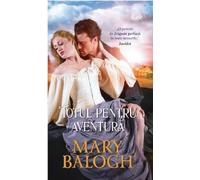 Totul pentru aventura - Mary Balogh