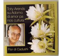 Toty Arends - Su Adorno Di Amor Pa Nos Cultura