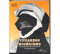 Touaregs Nigériens - Unité Culturelle Et Diversité Régionale D'un Peuple Pasteur