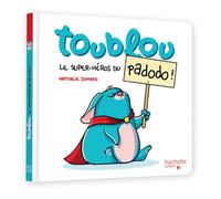 Toublou le super héros du pas-dodo !