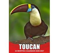 Toucan Calendar 2026 - 2027: Productivity Planner featuring Holiday Highlights and Monthly Layouts for All Ages for Joy and Organization