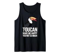 Toucans Make Me Happy You Not So Much Citation Amusante Débardeur