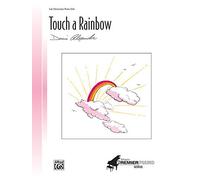 [(Touch a Rainbow: Sheet)] [Author: Dennis Alexander] published on (September, 1990)