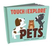Touch and Explore Pets by Geraldine Krasinski Geraldine Krasinski, Xavier Deneux (Auteur)