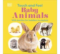Touch and Feel Baby Animals: With Tactiles for Toddlers to Explore