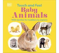Touch and Feel Baby Animals: With Tactiles for Toddlers to Explore