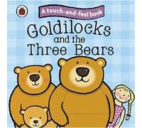 touch and feel fairy tales: goldilocks and the three bears Ladybird (Auteur)