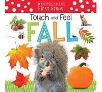 Touch And Feel Fall: Scholastic Early Learners (Touch And Feel)
