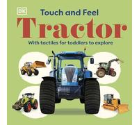 Touch and Feel Tractor: With Tactiles for Toddlers to Explore