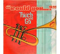 Touch and Go - Would You [Import]