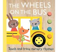 Touch And Trace Nursery Rhymes: The Wheels On The Bus