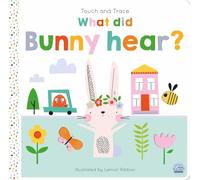 Touch and Trace - What did Bunny hear?