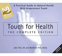 Touch for Health The 50th Anniversary by Matthew Thie Matthew Thie (Auteur)