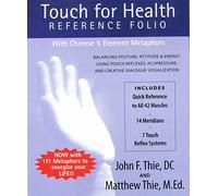 Touch for Health Reference Folio - Large: Balancing Posture, Attitude & Energy Using Touch Reflexes, Acupressure, and Creative Dialogue-visualization