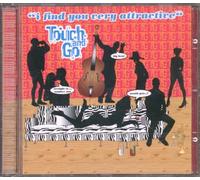 Touch & Go - I Find You Very Attractiv