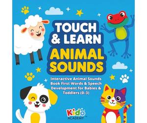 Touch & Learn Animal Sounds: Interactive Animal Sounds Book - First Words & Speech Development for Babies & Toddlers (Ages 0-3)