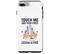 Touch Me and Your First Boxing Lesson is Free Funny Boxer Coque pour iPhone 7 Plus/8 Plus