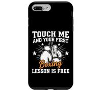 Touch Me and Your First Boxing Lesson is Free Funny Boxer Coque pour iPhone 7 Plus/8 Plus