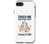 Touch Me and Your First Boxing Lesson is Free Funny Boxer Coque pour iPhone SE (2020) / 7/8