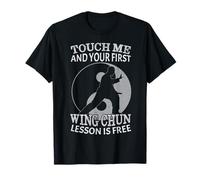 Touch Me and Your First Wing Chun Leçon est Gratuite T-Shirt