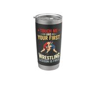 Touch Me And Your First Wrestling Leçon est gratuite Gobelet isotherme en acier inoxydable double paroi