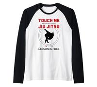 Touch Me First Lesson is Free Brésilien Jiu Jitsu BJJ Manche Raglan
