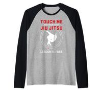 Touch Me First Lesson is Free Brésilien Jiu Jitsu BJJ Manche Raglan