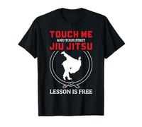 Touch Me First Lesson is Free Brésilien Jiu Jitsu BJJ T-Shirt