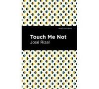 Touch Me Not by Jos Rizal Jos Rizal (Auteur)