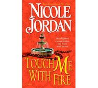 Touch Me With Fire by Jordan, Nicole (2006) Mass Market Paperback