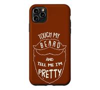 Touch My Beard and Tell Me I´m Pretty Moustache Barber Coque pour iPhone 11 Pro Max