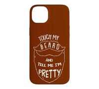 Touch My Beard and Tell Me I´m Pretty Moustache Barber Coque pour iPhone 14 Plus