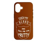 Touch My Beard and Tell Me I´m Pretty Moustache Barber Coque pour iPhone 16