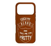 Touch My Beard and Tell Me I´m Pretty Moustache Barber Coque pour iPhone 17 Pro