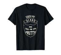 Touch My Beard and Tell Me I´m Pretty Moustache Barber T-Shirt