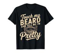Touch My Beard & Tell Me I'm Pretty Father's Day Beard Lover T-Shirt