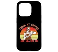 Touch My Coffee and I Will Bite You Baristas Coffee Lover Coque pour iPhone 15 Pro