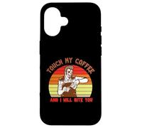 Touch My Coffee and I Will Bite You Baristas Coffee Lover Coque pour iPhone 16