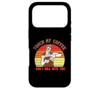 Touch My Coffee and I Will Bite You Baristas Coffee Lover Coque pour iPhone 17 Pro