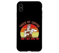 Touch My Coffee and I Will Bite You Baristas Coffee Lover Coque pour iPhone XS Max