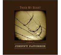 Touch My Heart: A Tribute To Johnny Paycheck