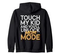 Touch My Kid and You'll Unlock MOM Mode Sweat à Capuche