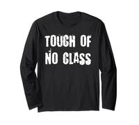 Touch of No Class Funny Manche Longue