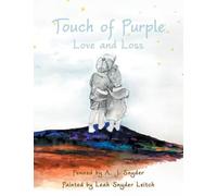 Touch of Purple: Love and Loss