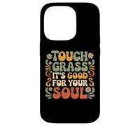 Touch Some Grass, C'est Bon pour Votre âme Touch Grass Meme Coque pour iPhone 14 Pro