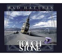 Touch Stone - Mad Hatters-Enhanced [Import]