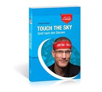 Touch the Sky: Greif nach den Sternen