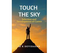 Touch the Sky: Selection and Development of Career