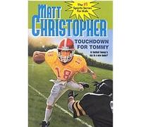 Touchdown for Tommy, Matt Christopher Sports Classics Foster Caddell, Matt Christopher (Auteur)